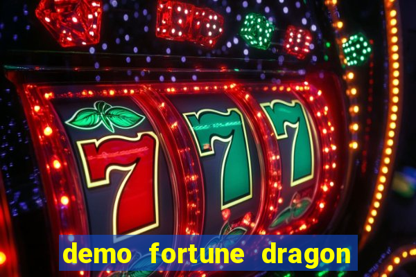 demo fortune dragon com ganho certo